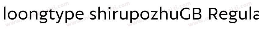 loongtype shirupozhuGB Regular字体转换